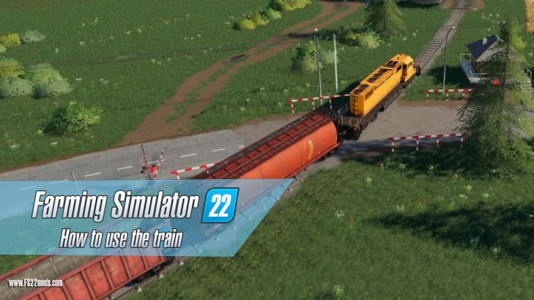 How To Use The Train On Farming Simulator 22 